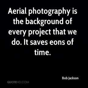 Aerial photography is the background of every project that we do. It ...