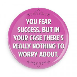 theres really nothing to worry about witty insults funny sayings funny ...