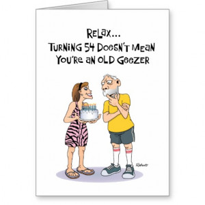 54th Birthday: Funny Card for Geezer