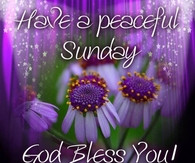 Have a peaceful Sunday