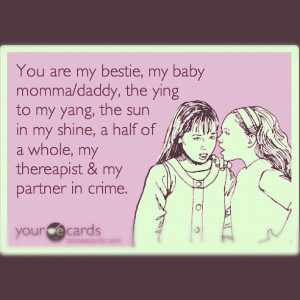 10 notes bff ecards momma best ecard baby daddy friend