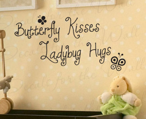 Butterfly Kisses Ladybug Hugs Wall Sticker Quote
