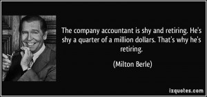 The company accountant is shy and retiring. He's shy a quarter of a ...