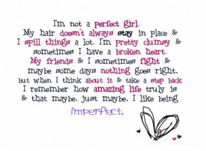 Being Imperfect is natural! Embrace your flaws! (: