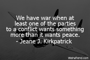 war-We have war when at least one of the parties to a conflict wants ...