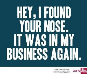 Dedicated to all the nosy people I know...