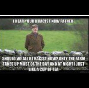 Father Ted - 'Should we all be racist now?'