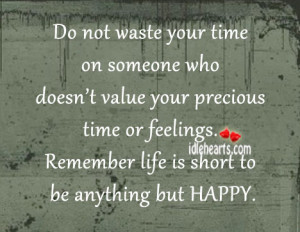 Do Not Waste Your Time On Someone Who Doesn’t Value…, Feelings ...