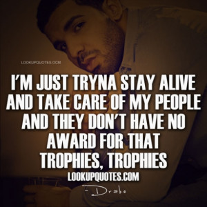 Quotes By : Drake | Added By: King Lewis