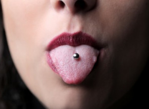 Warning: Tongue piercings affect speech, sense of taste and cause ...