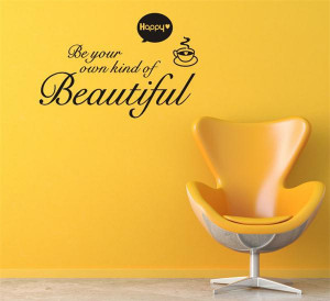 Be your own kind of beautiful quote wall stickers sweet coffee cup ...