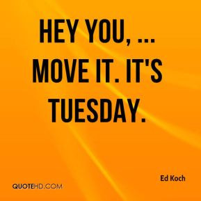Its Tuesday Quotes It s Tuesday
