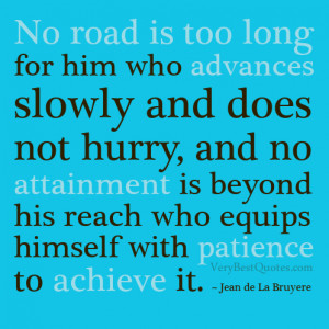 motivational quotes, no road is too long quotes