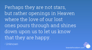 Perhaps they are not stars, but rather openings in Heaven where the ...