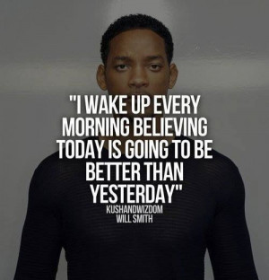 wake up every morning ...