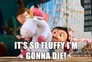 despicable me its so fluffy