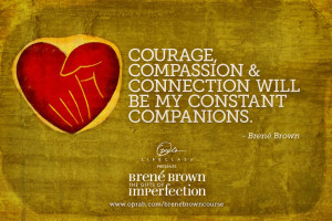 Courage, Compassion and Connection