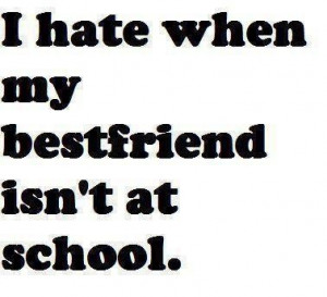 ... Sayings, Bff Quotes And Sayings, I Hate Schools Quotes, True