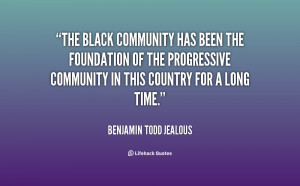 black community has been the foundation of the progressive community ...