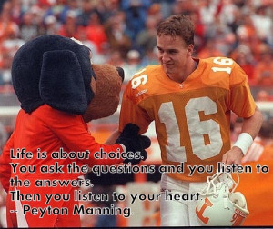 ... love this peyton manning quote... back in his college days. go vols