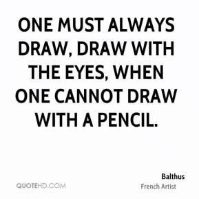 More Balthus Quotes