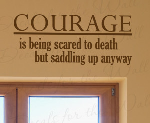 Courage is Saddling Up Anyway John Wayne Wall Decal Sticker