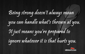 Being strong doesn’t always mean you can handle what’s thrown at ...