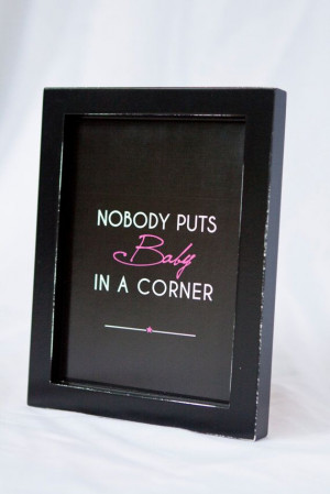 LOVE!!!!!Dirty Dancing Fun Framed Quote Wall Art by SmartiepantsDecor ...
