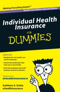 Individual Health Insurance For Dummies Health Care Reform Special