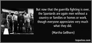 now that the guerrilla fighting is over, the Spaniards are again men ...