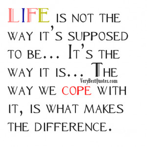 Positive thoughts About Life - Life is not the way it’s supposed to ...