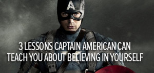 Lessons Captain America Can Teach You About Believing in Yourself