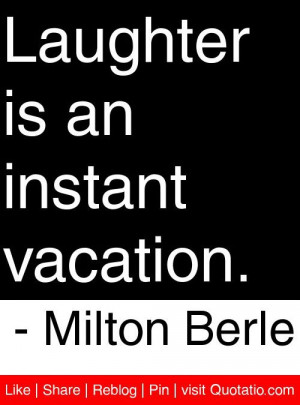 Milton Berle #quotes #quotations Ready for vacation? Vacation quotes ...