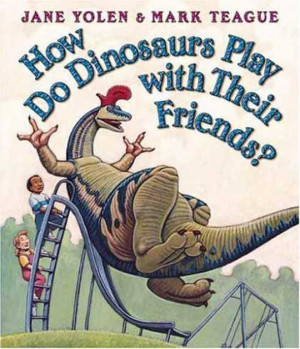 How Do Dinosaurs Play With Their Friends? is a great one of the many ...