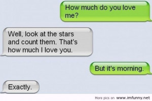 ... At The Star And Count Them THat’s How Much I Love u - Funny Quotes