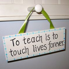 Teacher Appreciation. Inspirational quote.