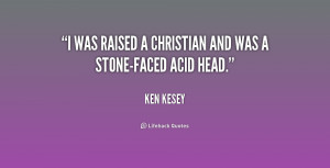 quote-Ken-Kesey-i-was-raised-a-christian-and-was-189291.png