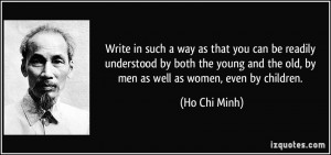 ... and the old, by men as well as women, even by children. - Ho Chi Minh