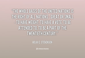 quote-Adlai-E.-Stevenson-the-whole-basis-of-the-united-nations-42573 ...