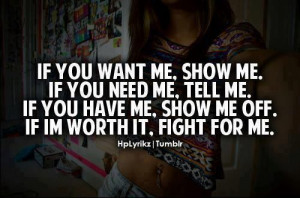 if I'm worth it fight for me!