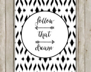 8x10 Follow That Dream Printable, T ypography Poster, Typography ...