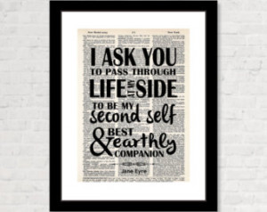 Jane Eyre - I Ask You To Pass Throu gh Life At My Side - Bronte Quote ...