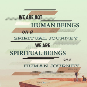 Spiritual Journey Quotes On a spiritual journey.