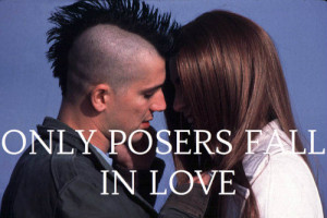 love punk slc punk posers only posers fall in love