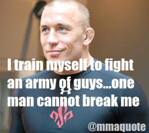 Inspirational Mma Training Quotes Gsp on training for an army of