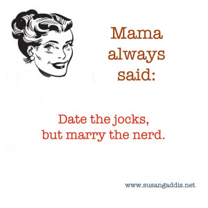 Mama always said: | Quotes