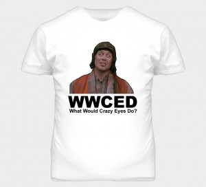 What Would Crazy Eyes Do Mr Deeds Buscemi Sandler T Shirt