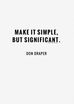 ... Quotes Don Draper, Quotes Design, Simple Quotes, Inspiration Quotes