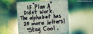 ... has 25 more letters! Stay Cool. (Facebook Cover Of Stay Cool Quote