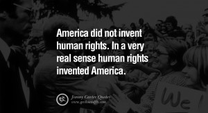 America did not invent human rights. In a very real sense human rights ...